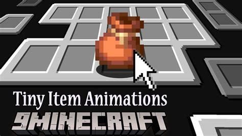 Minecraft tiny item animations  With over 800 million mods downloaded every month and over 11 million active monthly users, we are a growing community of avid gamers, always on the hunt for the next thing in user-generated content